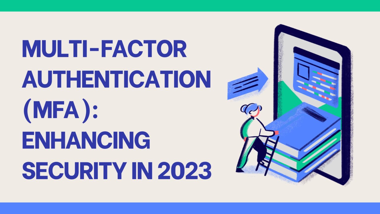 Multi-Factor Authentication (MFA): Enhancing Security in 2023 – Orbus ...